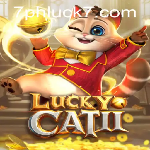 Exploring the Exciting World of LuckyCatII with PHLUCK7